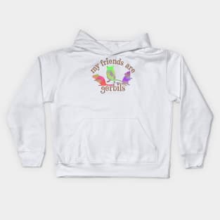 My friends are gerbils (colourful watercolour) Kids Hoodie